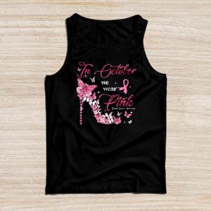 In October We Wear Pink Ribbon High Heel Breast Cancer Tank Top