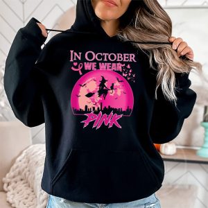 In October We Wear Pink Ribbon Witch Halloween Breast Cancer Hoodie 2 1