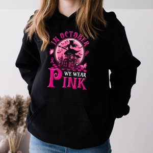 In October We Wear Pink Ribbon Witch Halloween Breast Cancer Hoodie 3