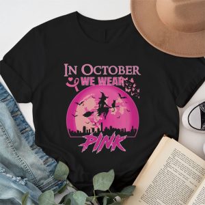 In October We Wear Pink Ribbon Witch Halloween Breast Cancer T Shirt 1 1