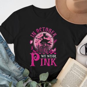 In October We Wear Pink Ribbon Witch Halloween Breast Cancer T Shirt 1