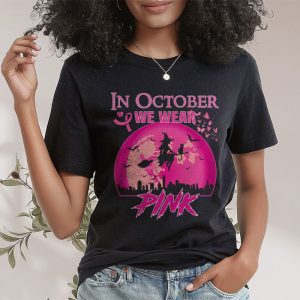 In October We Wear Pink Ribbon Witch Halloween Breast Cancer T Shirt 2 1