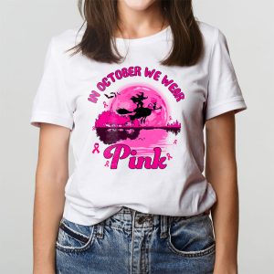 In October We Wear Pink Ribbon Witch Halloween Breast Cancer T Shirt 3 2