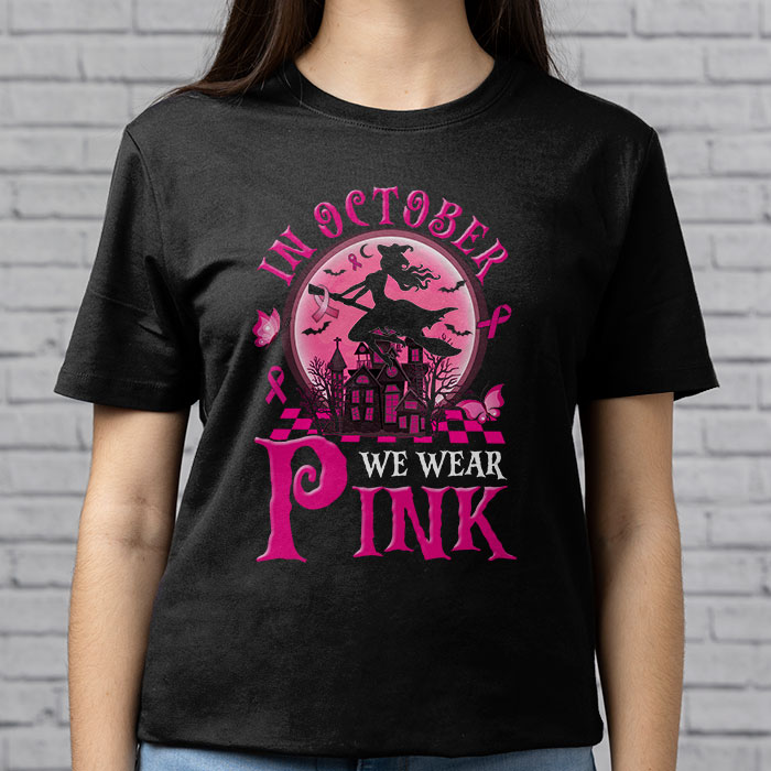 In October We Wear Pink Ribbon Witch Halloween Breast Cancer T Shirt 3