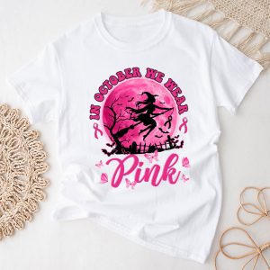 Pink Breast Cancer Shirts In October We Wear Pink Ribbon Witch Halloween T-Shirt 4