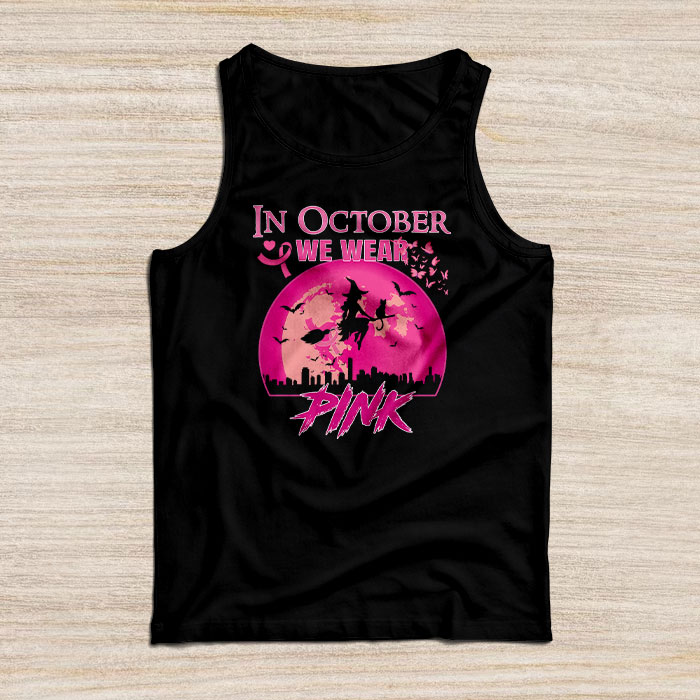 In October We Wear Pink Ribbon Witch Halloween Breast Cancer Tank Top