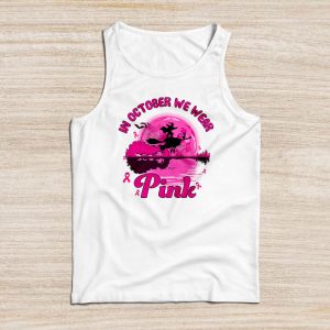Pink Breast Cancer Shirts In October We Wear Pink Ribbon Witch Halloween Tank Top 3