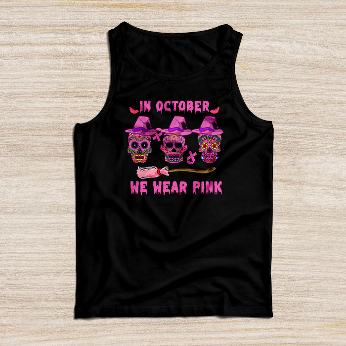 In October We Wear Pink Sugar Skull Tank Top Breast Cancer Tank Top
