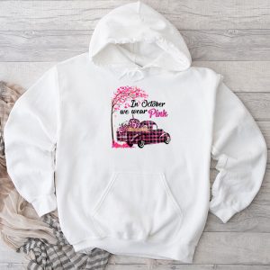 Pink Breast Cancer Shirts In October We Wear Pink Truck Hoodie 1