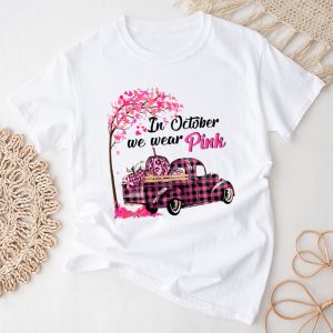 In October We Wear Pink Truck Breast Cancer Awareness Gifts T Shirt 1