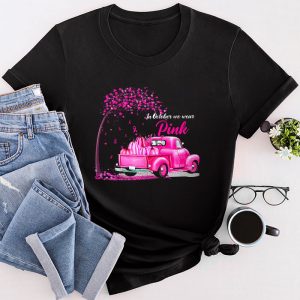 Pink Breast Cancer Shirts In October We Wear Pink Truck T-Shirt 3