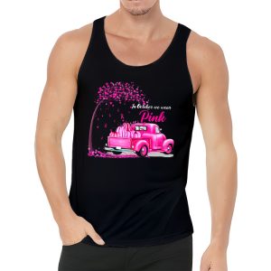 In October We Wear Pink Truck Breast Cancer Awareness Gifts Tank Top 3 2