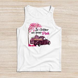 Pink Breast Cancer Shirts In October We Wear Pink Truck Tank Top 1