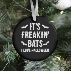 It's Freakin' Bats I Love Halloween Ornament