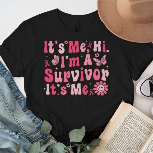 Its Me Hi Im Survivor Breast Cancer Awareness Pink Ribbon T Shirt 3 1