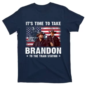 Its Time To Take Brandon To The Train Station Unisex T-Shirt For Adult Kids