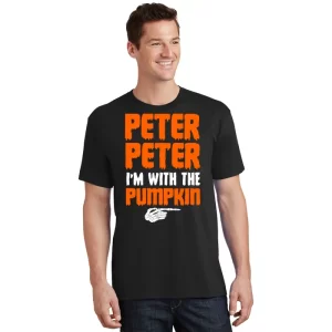 Peter Peter Im With The Pumpkin Unisex T Shirt For Adult Kids 1