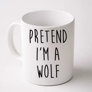 Pretend I'm A Wolf Funny Halloween Costume Coffee Mug