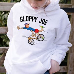 Sloppy Joe Tee Running The Country Is Like Riding A Bike Hoodie 2 3