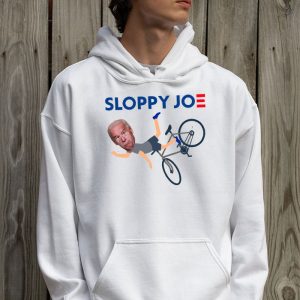 Sloppy Joe Tee Running The Country Is Like Riding A Bike Hoodie 2 5