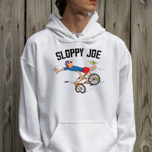 Sloppy Joe Tee Running The Country Is Like Riding A Bike Hoodie 2 7