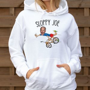 Sloppy Joe Tee Running The Country Is Like Riding A Bike Hoodie 3 4