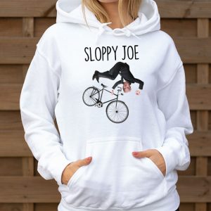 Sloppy Joe Tee Running The Country Is Like Riding A Bike Hoodie 3 6