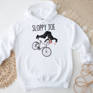 Sloppy Joe Tee Running The Country Is Like Riding A Bike Hoodie 4 2