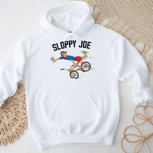 Sloppy Joe Tee Running The Country Is Like Riding A Bike Hoodie 4 3