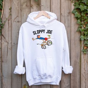 Sloppy Joe Tee Running The Country Is Like Riding A Bike Hoodie 5 3