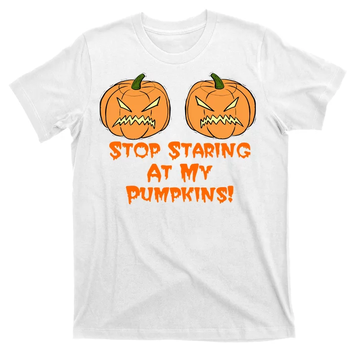 Stop Staring At My Pumpkins Halloween Costume Unisex T-Shirt For Adult Kids