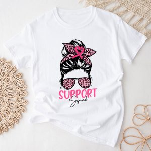 Support Squad Messy Bun Pink Warrior Breast Cancer Awareness T Shirt 1 3