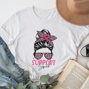 Pink Ribbon Breast Cancer Awareness Support Squad Messy Bun T-Shirt 4