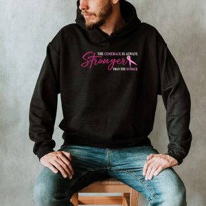 The Comeback Is Always Stronger Than Setback Breast Cancer Hoodie 2 2