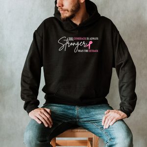 The Comeback Is Always Stronger Than Setback Breast Cancer Hoodie 2