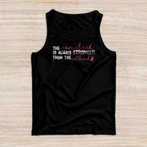 The Comeback Is Always Stronger Than Setback Breast Cancer Tank Top