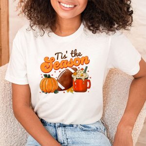 Tis The Season Pumpkin Leaf Latte Fall Thanksgiving Football T Shirt 2 2