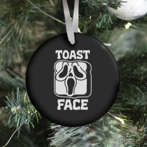 Toast Face  Ornament
