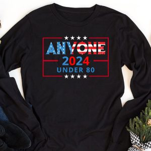 Anyone Under 80 2024 FUNNY Longsleeve Tee 1 1