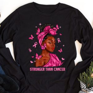 Black Women Melanin Queen Stronger Than Breast Cancer Fight Longsleeve Tee 1 1