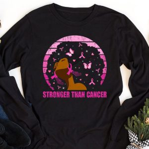 Black Women Melanin Queen Stronger Than Breast Cancer Fight Longsleeve Tee 1 3