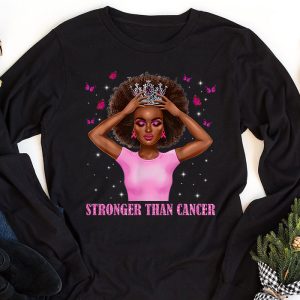 Black Women Melanin Queen Stronger Than Breast Cancer Fight Longsleeve Tee 1 4