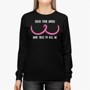 Breast Cancer Awareness Shirt Check Your Boobs Survivor Gift Longsleeve Tee 3