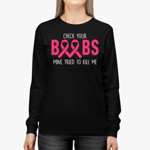 Breast Cancer Awareness Shirt Check Your Boobs Survivor Gift Longsleeve Tee 3 4