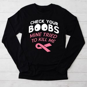 Breast Cancer Awareness Shirt Check Your Boobs Survivor Gift Longsleeve Tee