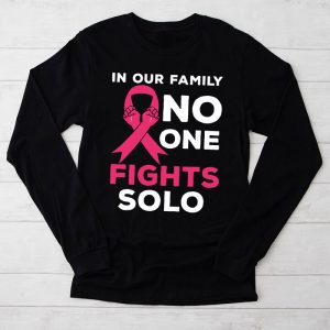 Breast Cancer Support Family No One Fights Solo Special Gift Longsleeve Tee