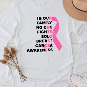 Breast Cancer Support Family Women Breast Cancer Awareness Special Longsleeve Tee