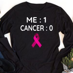 Cancer 0 Me 1 Shirt Breast Cancer Awareness Survivor Gift Longsleeve Tee 1 1