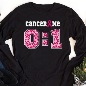 Cancer 0 Me 1 Shirt Breast Cancer Awareness Survivor Gift Longsleeve Tee 1