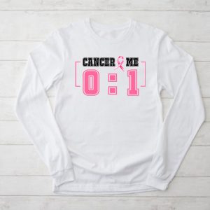 Cancer 0 Me 1 Shirt Breast Cancer Awareness Survivor Gift Longsleeve Tee 2 2